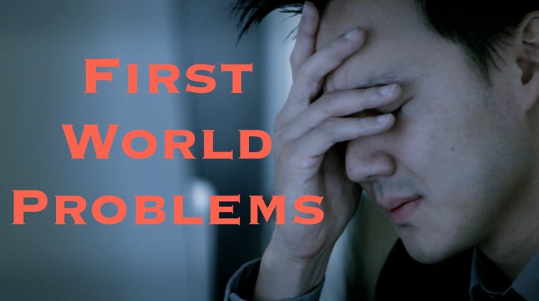 firstworldproblems